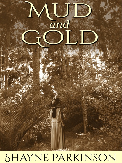 Title details for Mud and Gold (Promises to Keep by Shayne Parkinson - Available